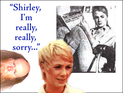 Shirley, I'm really, really sorry...